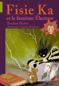 Fisie Ka et le fantôme Electron